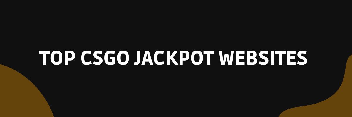 top csgo jackpot websites 