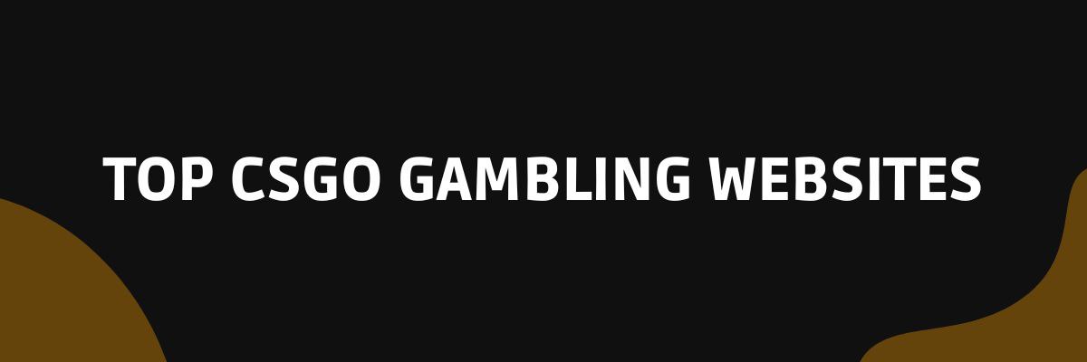 top csgo gambling websites